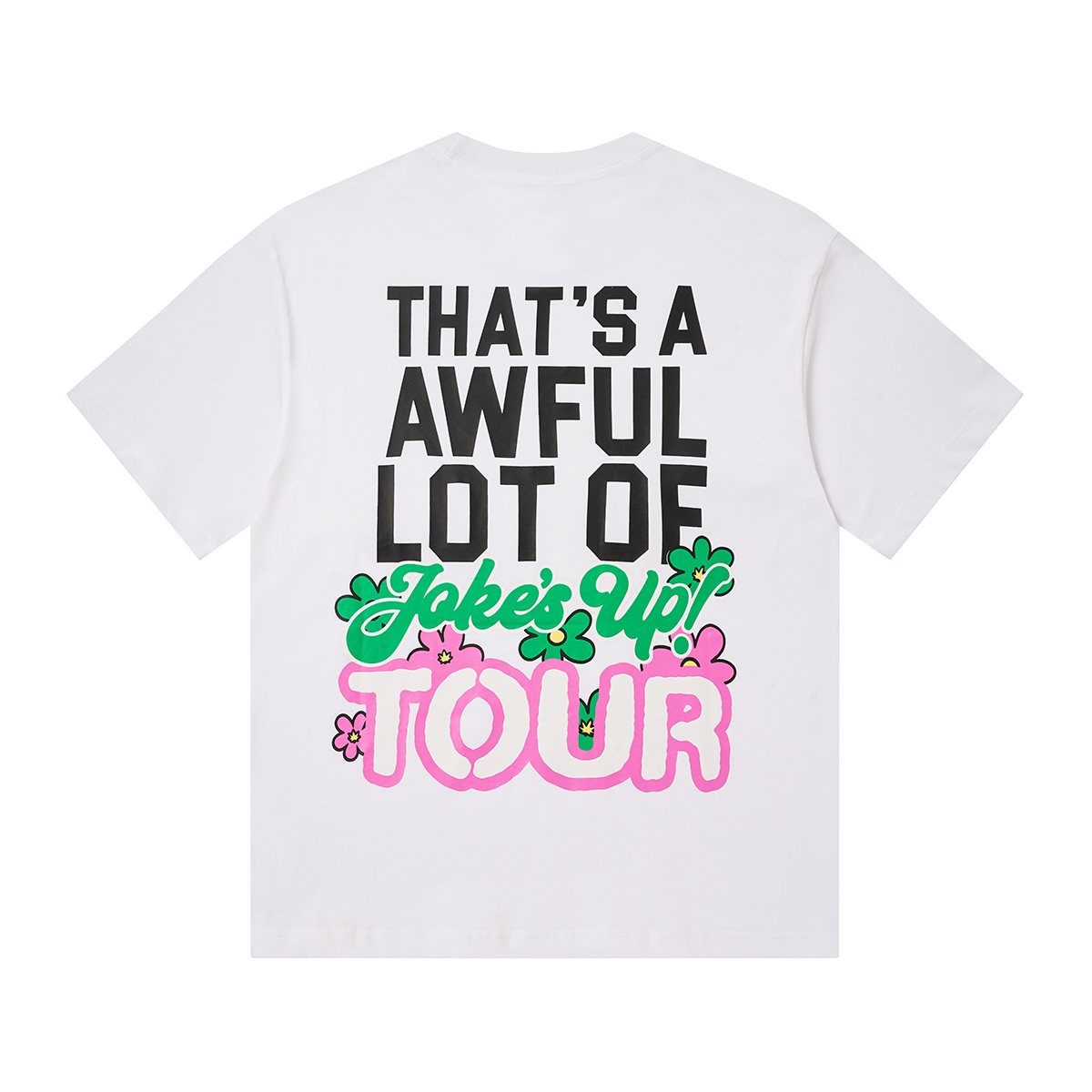 THAT'S A AWFUL LOT OF COUGH SYRUP Floral Tour Graphic T-Shirt — back